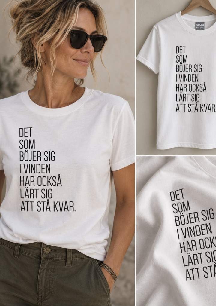 Vildstig t-shirt det som böjer sig i vinden har också lärt sig att stå kvar, buren av modell